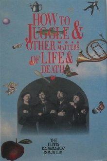 How to Juggle & Other Matters of Life & Death Trailer