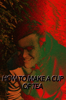 How To Make A Cup Of Tea Chapter 3 (The Return Of Coffeeman) Trailer