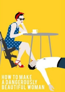 How To Make A Dangerously Beautiful Woman Trailer