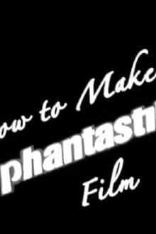 How to Make a Phantastik Film Trailer