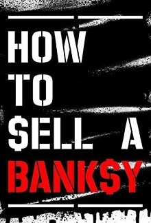 How to Sell a Banksy Trailer