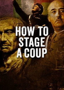How to Stage a Coup Trailer