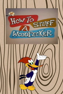 How to Stuff a Woodpecker Trailer