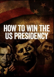 How to Win the US Presidency Trailer