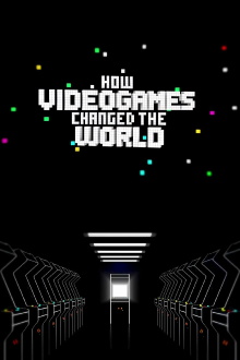 How Videogames Changed the World Trailer