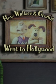 How Wallace & Gromit Went to Hollywood Trailer