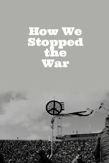 How We Stopped the War Trailer