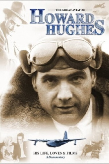 Howard Hughes: The Great Aviator - His Life, Loves & FIlms Trailer