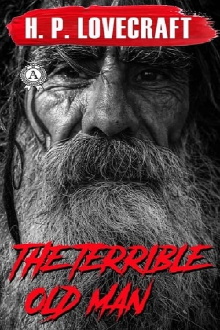 H.P. Lovecraft's The Terrible Old Man Trailer