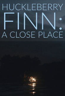 Huckleberry Finn: A Close Place Trailer