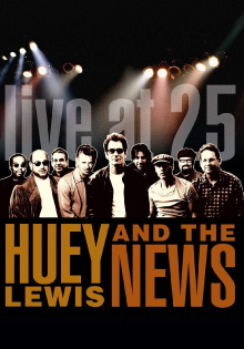 Huey Lewis & the News: Live at 25 Trailer