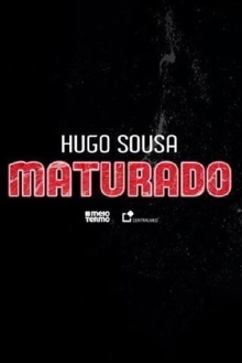 Hugo Sousa: Maturado Trailer