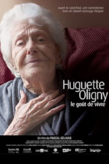 Huguette Oligny, le goût de vivre Trailer