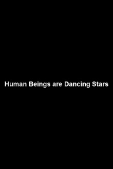 Human Beings are Dancing Stars Trailer