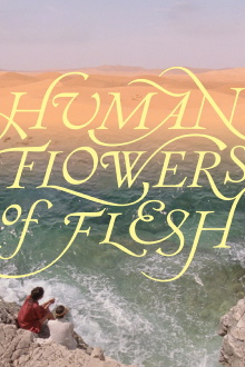 Human Flowers of Flesh Trailer