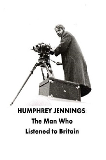 Humphrey Jennings: The Man Who Listened to Britain Trailer