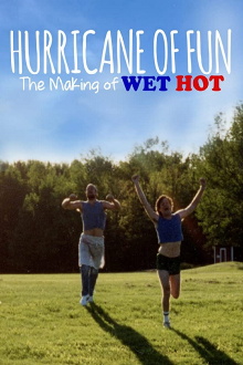 Hurricane of Fun: The Making of Wet Hot Trailer