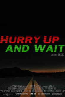 Hurry Up and Wait Trailer