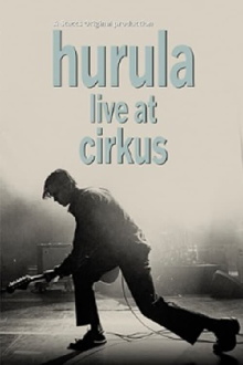 Hurula - Live at Cirkus Trailer