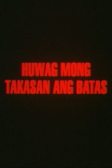 Huwag Mong Takasan Ang Batas Trailer