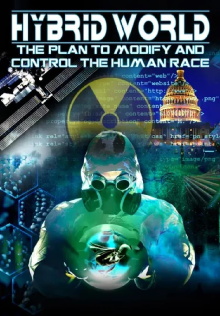 Hybrid World: The Plan to Modify and Control the Human Race Trailer