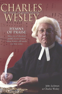Hymns of Praise - Charles Wesley Trailer