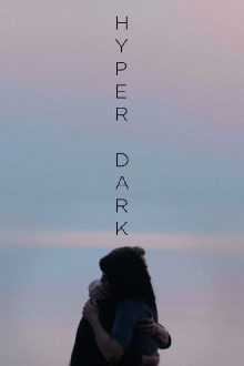 Hyper Dark Trailer