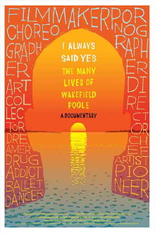 I Always Said Yes: The Many Lives of Wakefield Poole Trailer