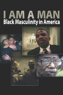 I Am a Man: Black Masculinity in America Trailer