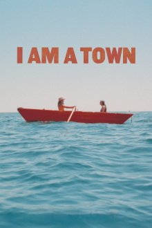 I Am A Town Trailer