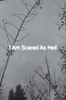 I Am Scared As Hell Trailer