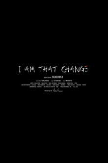I Am That Change Trailer