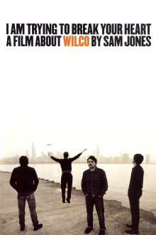 I Am Trying to Break Your Heart: A Film About Wilco Trailer