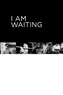 I Am Waiting Trailer