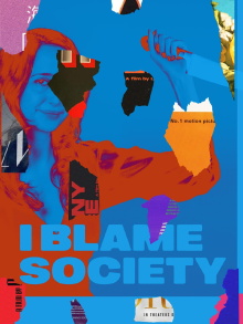 I Blame Society Trailer