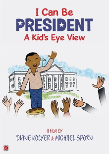 I Can Be President: A Kid's-Eye View Trailer
