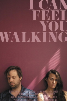 I Can Feel You Walking Trailer