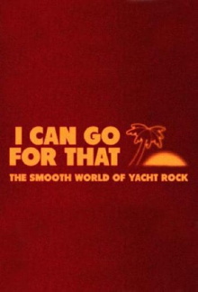 I Can Go For That: The Smooth World of Yacht Rock Trailer