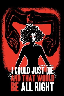 I Could Just Die, and That Would Be All Right Trailer