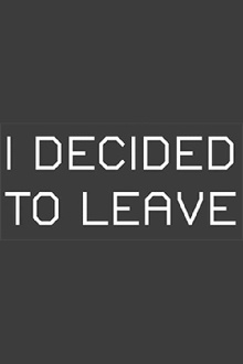 I Decided to Leave Trailer