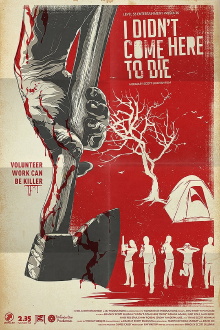 I Didn't Come Here to Die Trailer