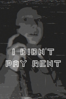 I didn't pay rent Trailer