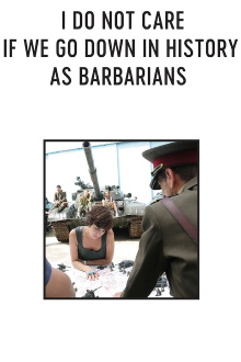 I Do Not Care If We Go Down in History as Barbarians Trailer