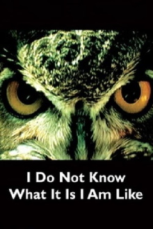I Do Not Know What It Is I Am Like Trailer