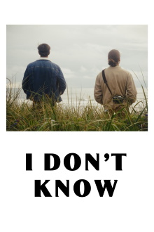 I Don't Know Trailer