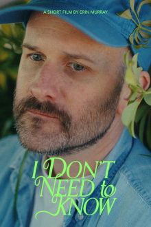 I Don't Need to Know Trailer
