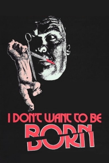 I Don't Want to Be Born Trailer