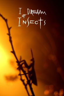 I Dream Of Insects Trailer