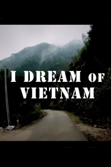 I Dream of Vietnam Trailer