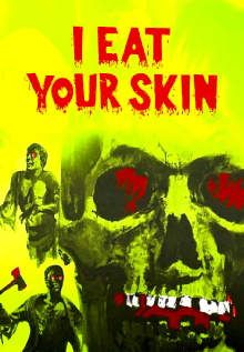 I Eat Your Skin Trailer